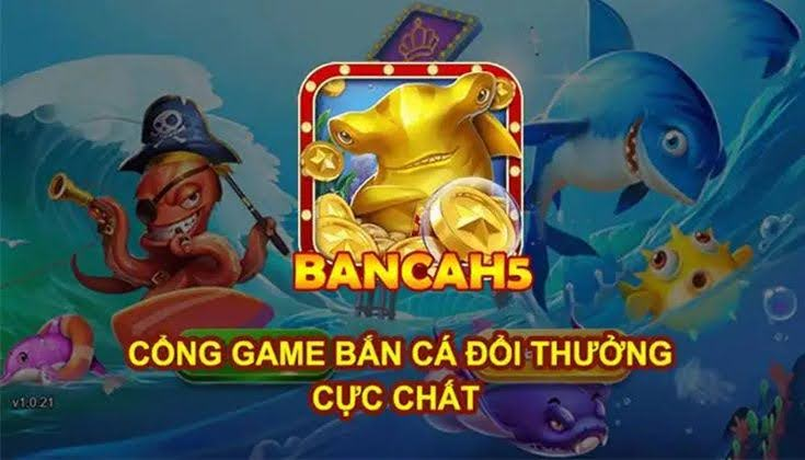 Giới thiệu về bắn cá H5