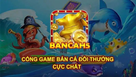 Bắn Cá H5: Hướng Dẫn Chơi, Tính Năng Nổi Bật và Cách Đổi Thưởng